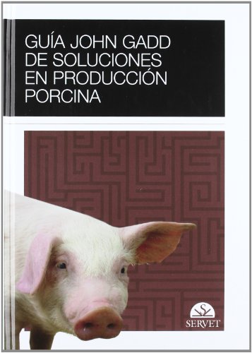 Stock image for Guia john gadd de soluciones en produccion porcina for sale by Iridium_Books