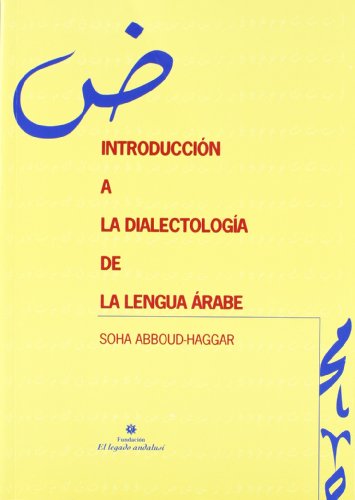 9788493292324: Introduccin a la dialectologa rabe