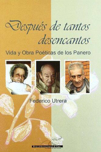 9788493303310: Despues de tantos desencantos - vida y obra poeticas de los panero -