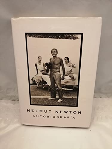 Imagen de archivo de Helmut Newton: Autobiografia/ Autobiograhy a la venta por WorldofBooks