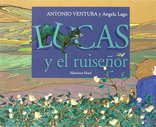 9788493306014: Lucas y el ruiseor (Ponte poronte) (Spanish Edition)