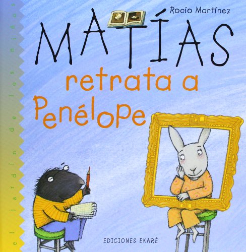 Imagen de archivo de Mat?as retrata a Pen?lope (Jard?n de libros) (Spanish Edition) a la venta por SecondSale