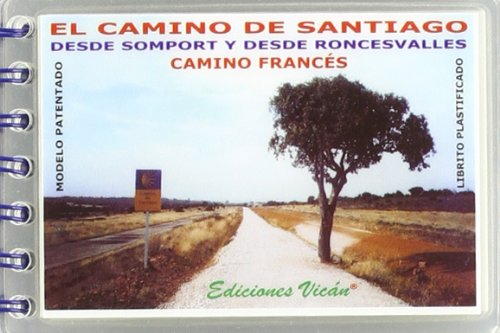 Imagen de archivo de El Camino de Santiago desde Somport y desde Roncesvalles. Camino francs a la venta por AG Library