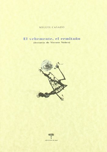 Imagen de archivo de VEHEMENTE, EL ERMITAO (Lecturas de Vicente Nez) a la venta por KALAMO LIBROS, S.L.