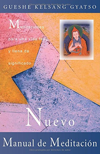 9788493314859: Nuevo Manual de Meditation/ The New Meditation Handbook: Meditaciones Para Una Vida Feliz Y Llena De Significado/ Meditations to Make Our Life Happy and Meaningful