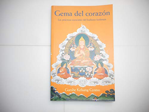 9788493314873: Gema de Corazon: Las Practicas Esenciales Del Budismo Kadampa