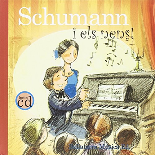 Imagen de archivo de SCHUMANN I ELS NENS. ROBERT SCHUMANN I EL CAVALLER DEL BOSC ( LLIBRE + CD) a la venta por KALAMO LIBROS, S.L.