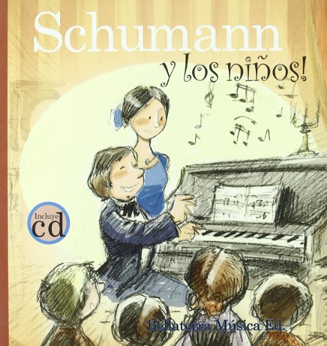 Imagen de archivo de Schumann y los niños : Robert Schumann y el caballero del bosque (Los grandes compositores y los niños) a la venta por medimops