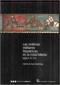9788493319908: Las ordenes militares hispanicas en la edad media (siglos XII-XV)