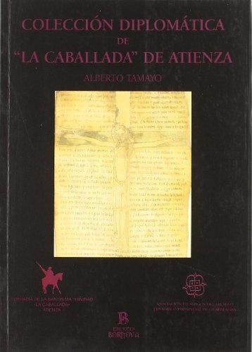 9788493321062: "Coleccin diplomtica de ""La Caballada"" de Atienza"