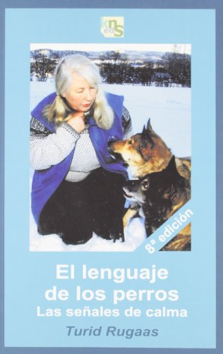 9788493323257: El lenguaje de los perros: Las seales de calma [Lingua spagnola]