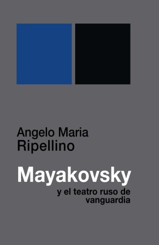 Mayakovsky y el teatro ruso de vanguardia (Spanish Edition) (9788493326586) by Ripellino, Angelo Maria