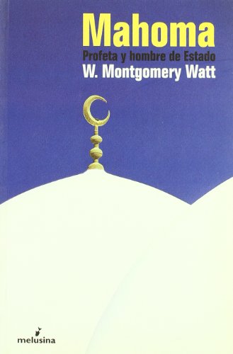Imagen de archivo de Mahoma profeta y hombre de Estado a la venta por Librera Prez Galds