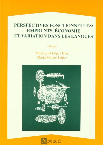 Imagen de archivo de PERSPECTIVES FONCTIONNELLES: EMPRUNTS, CONOMIE ET VARIATION DANS LES LANGUES a la venta por KALAMO LIBROS, S.L.