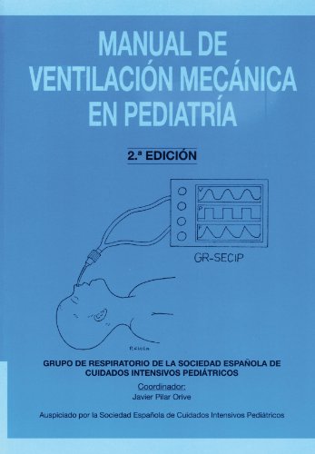 Imagen de archivo de Manual de ventilacin mecnica en pediatra a la venta por AG Library