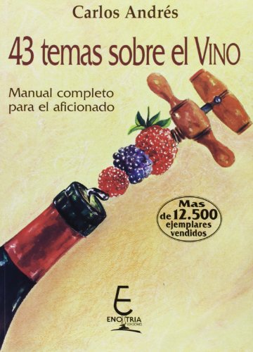 9788493337421: 43 temas sobre el vino: manual completo para el aficionado nueva edicion 2008