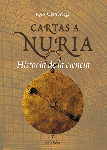 9788493337865: Cartas a Nuria. Historia de la Ciencia (Divulgacin cientfica)
