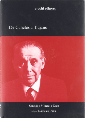 De Caliclés a Trajano. Estudios sobre historia política del mundo antiguo. Edición de Antonio Duplá.