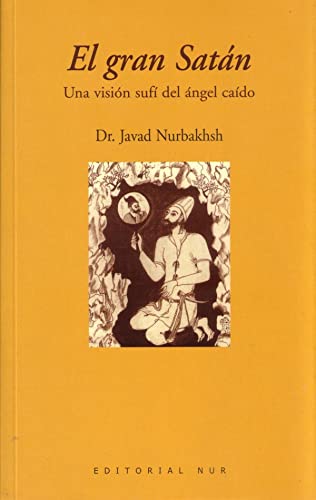 Gran satan,el. una vision sufi del angel caido. una vision sufi del angel caido - Nurbakhsh,J.