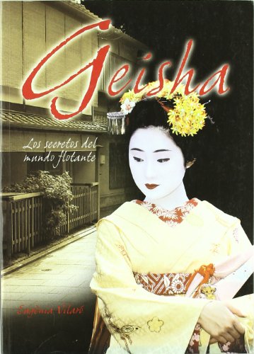 9788493346997: Geisha - Los Secretos Del Mundo Flotante