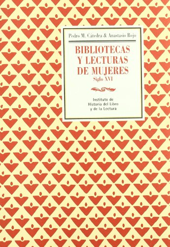 9788493350406: BIBLIOTECAS Y LECTURAS DE MUJERES SIGLO XVI (FUNDACION DUQUES DE SORIA)