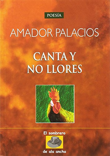 Canta y No Llores (9788493354527) by Palacios Amador