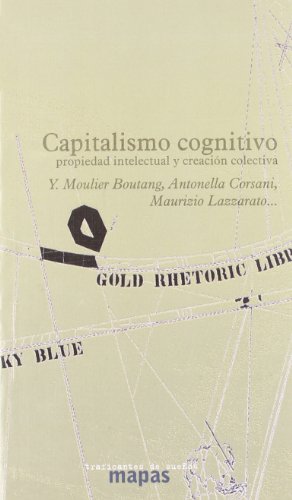 Imagen de archivo de Capitalismo Cognitivo - Propiedad Intelectual Y Creacion Colectiva (mapas (traficantes De Sueos)) a la venta por RecicLibros