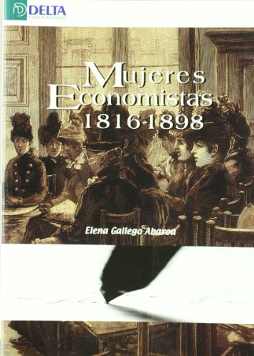 Stock image for Mujeres economistas 1816-1898 for sale by MARCIAL PONS LIBRERO