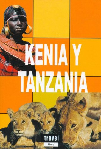 KENIA Y TANZANIA (Travel Time) (Spanish Edition) (9788493363529) by Rodriguez, Javier