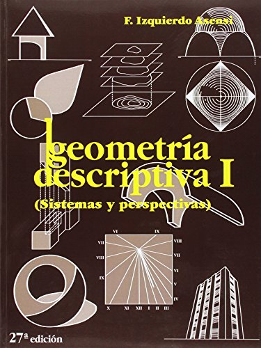 9788493366889: Geometria descriptiva (I): sistemas y perspectivas