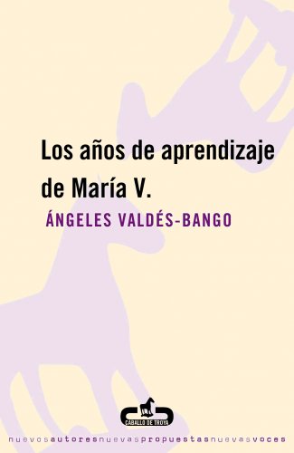 Stock image for LOS AOS DE APRENDIZAJE DE MARA V. for sale by Zilis Select Books