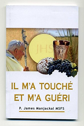 Stock image for Il m'a touch et m'a guri for sale by Tamery
