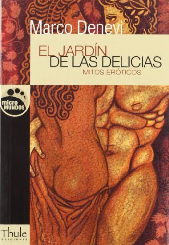 Imagen de archivo de El jardn de las delicias: Mitos erticos (Micromundos/ Microworlds) (Spanish Edition) a la venta por GF Books, Inc.