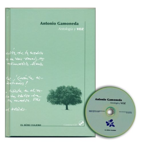 ANTONIO GAMONEDA . ANTOLOGÍA Y VOZ ( INCLUYE CD ) . PREMIO CERVANTES 2006 - Antonio Gamoneda