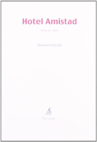 Beispielbild fr HOTEL AMISTAD: LIBRO DE VIAJES zum Verkauf von KALAMO LIBROS, S.L.