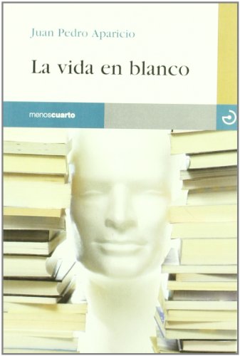La vida en blanco (9788493382346) by Aparicio FernÃ¡ndez, Juan Pedro