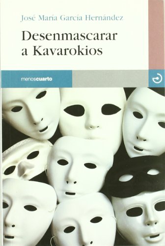 Stock image for Desenmascarar a Kavarokios for sale by Ammareal