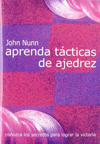 Aprenda tÃ¡cticas de ajedrez (9788493384159) by Nunn, John