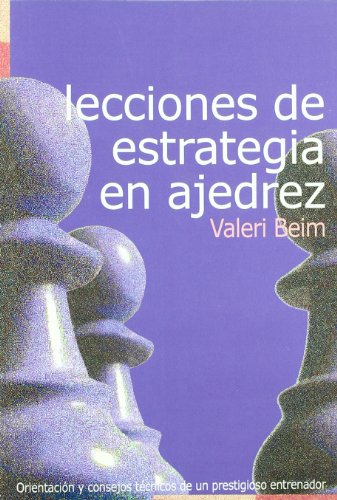 Imagen de archivo de LECCIONES DE ESTRATEGIA EN AJEDREZ a la venta por Serendipity