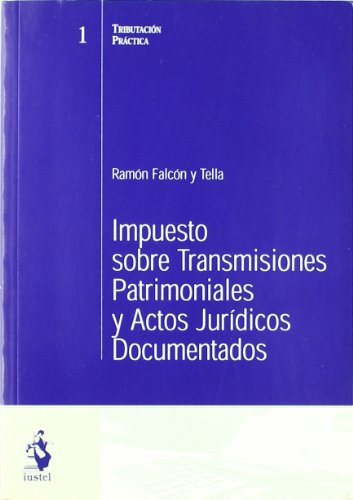 Imagen de archivo de Impuesto sobre Transmisiones Patrimoniales y Actos Jurdicos Documentados a la venta por MARCIAL PONS LIBRERO