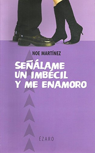 Imagen de archivo de SEALAME UN IMBECIL Y ME ENAMORO a la venta por KALAMO LIBROS, S.L.