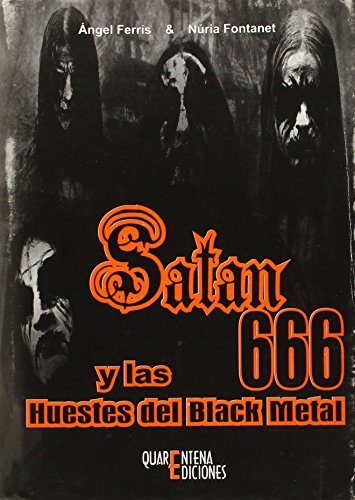 9788493389116: SATAN 666 Y LAS HUESTES DEL BLACK METAL (MUSICA)