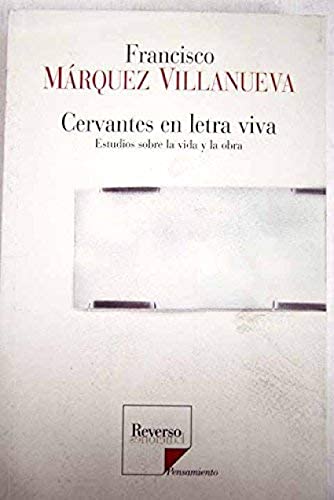 Imagen de archivo de Cervantes en letra viva a la venta por LibroUsado CA