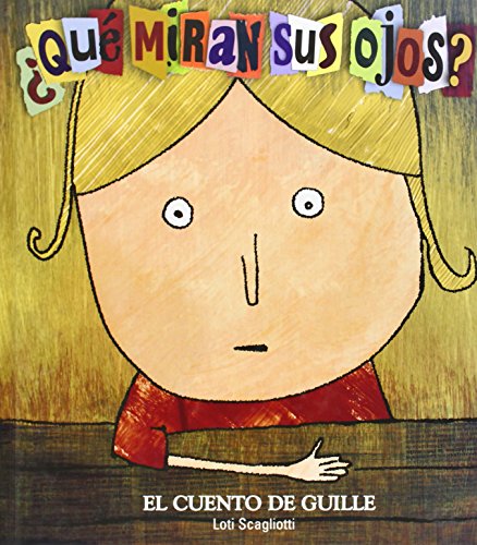 Imagen de archivo de Qu miran sus ojos?: El cuento de GuScagliotti, Loti; Rodrguez Vida a la venta por Iridium_Books