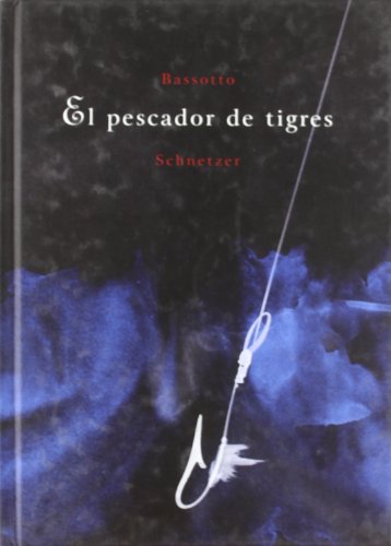 Beispielbild fr PESCADOR DE TIGRES,EL [Hardcover] by BASSOTTO JULIN zum Verkauf von Iridium_Books