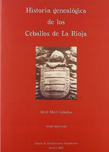 HISTORIA GENEALOGICA DE LOS CEBALLOS DE LA RIOJA (TOMO II)