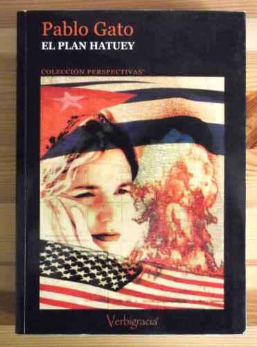 Imagen de archivo de El Plan Hatuey (Spanish Edition) a la venta por ThriftBooks-Atlanta