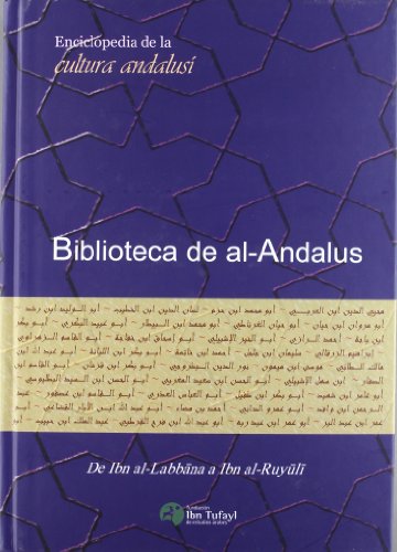 Stock image for BIBLIOTECA DE AL-ANDALUS, 4: DE IBN AL-LABBANA A IBN AL-RUYULI for sale by Buchpark