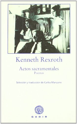 Actos Sacramentales (Spanish Edition) (9788493404567) by Rexroth, Kenneth