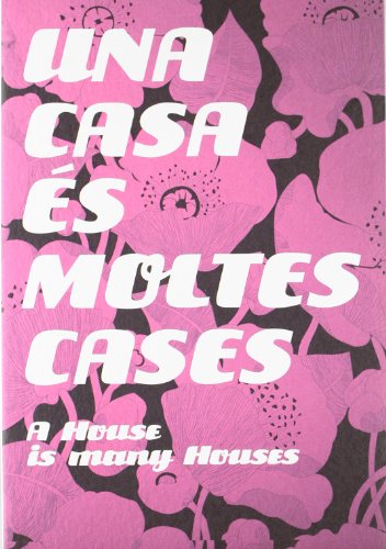 Imagen de archivo de A House Is Many Houses [Paperback] [Dec 22, 2009] Gausa, Manuel a la venta por Devils in the Detail Ltd